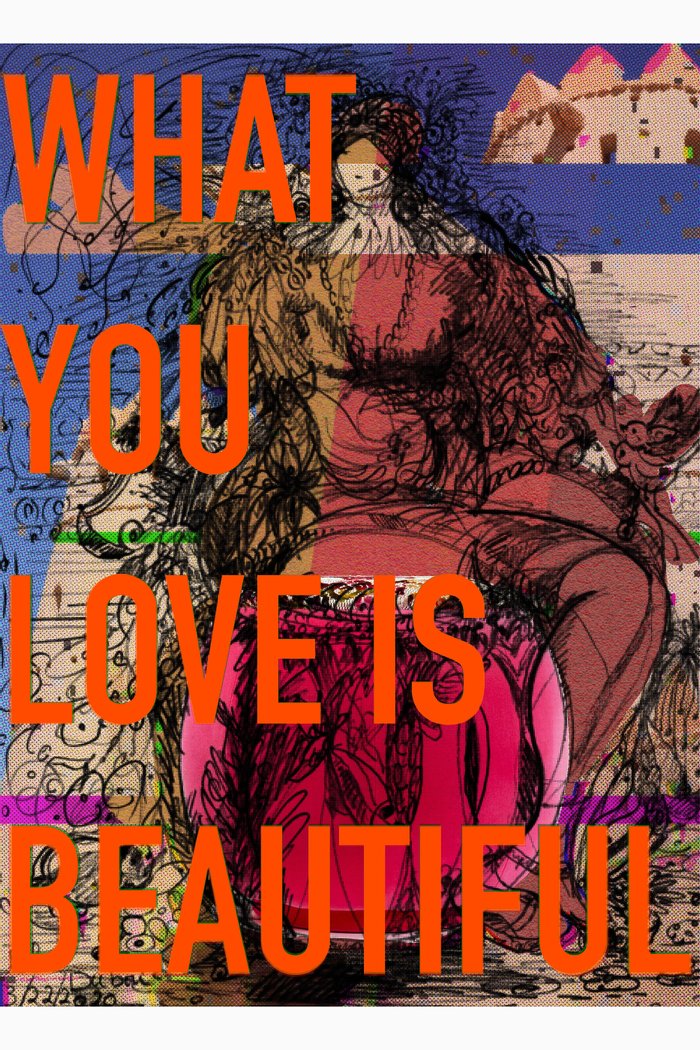 

What You Love is Beautiful Artwork Poster, Multicolour